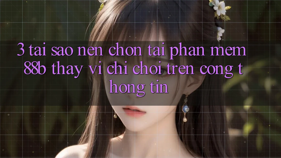 3. Tại Sao Nên Chọn Tải Phần mềm 88b Thay Vì Chỉ Chơi Trên Cổng thông tin?
