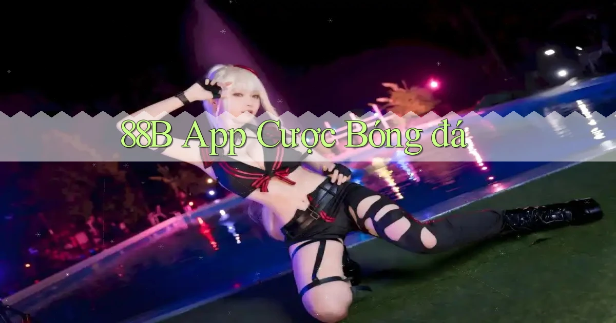 88b app cược bóng đá