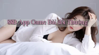 88b app game bài đổi thưởng