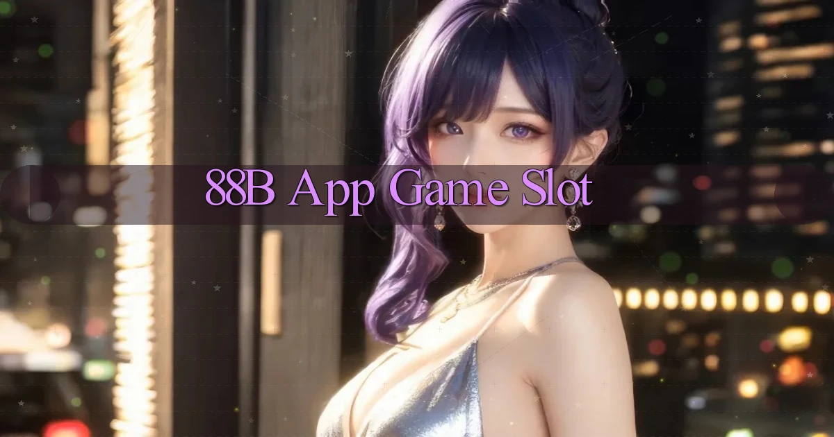 88b app game slot