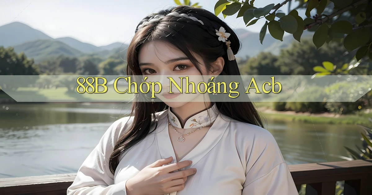 88b chớp nhoáng acb