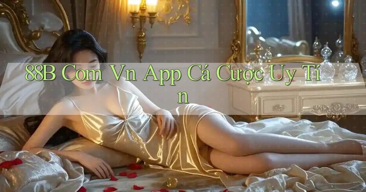 88b com vn app cá cược uy tín