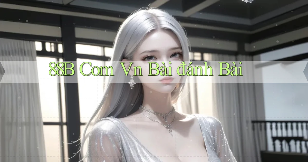 88b com vn bài đánh bài