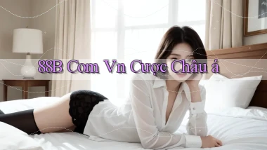 88b com vn cược châu á