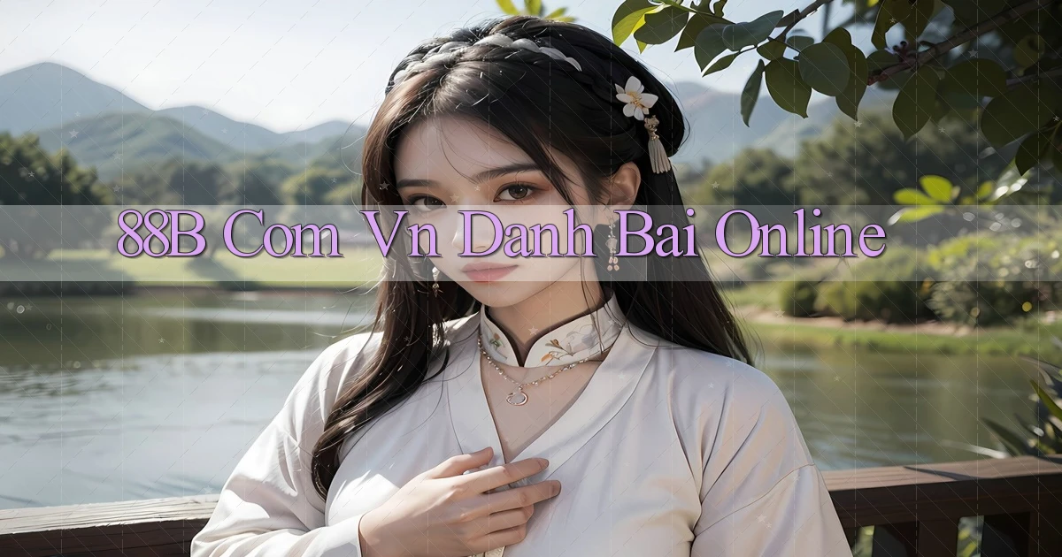 88b com vn đanh bài online