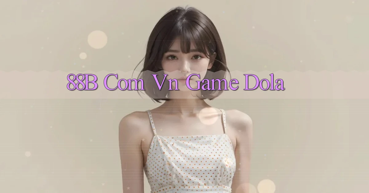 88b com vn game dola