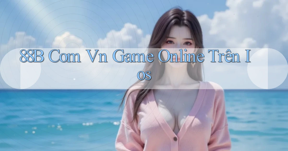 88b com vn game online trên ios