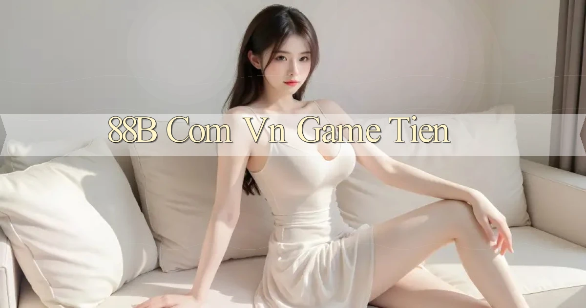 88b com vn game tien