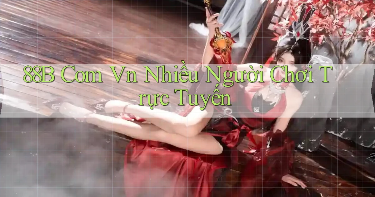 88b com vn Nhiều người chơi trực tuyến