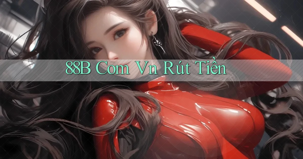 88b com vn Rút tiền