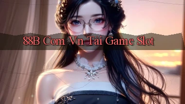 88b com vn Tải game slot