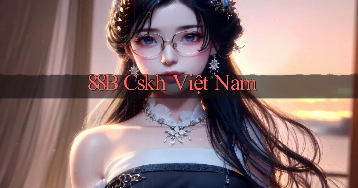 88b cskh việt nam