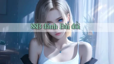 88b đánh bài đổi