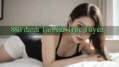 88b đánh tài xỉu trực tuyến