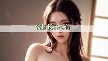 88b kèo cái