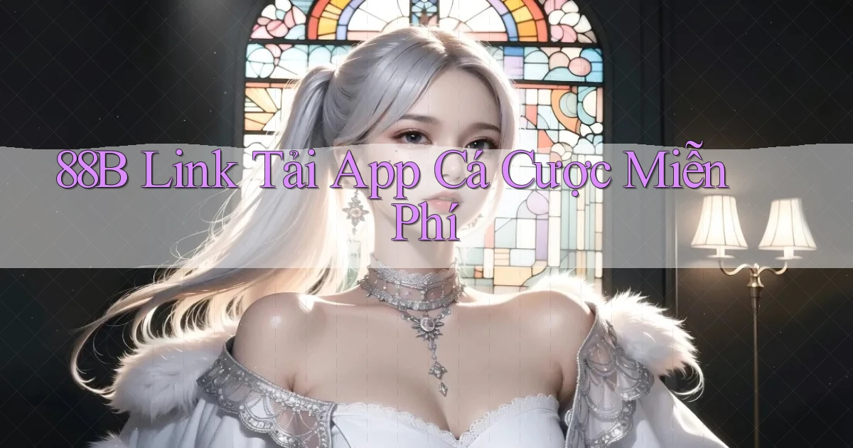 88b  link tải app cá cược miễn phí