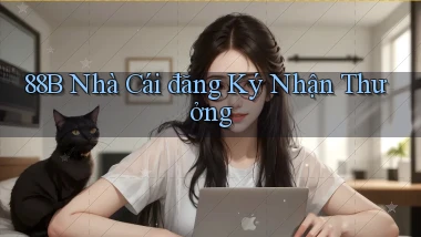 88b nhà cái đăng ký nhận thưởng