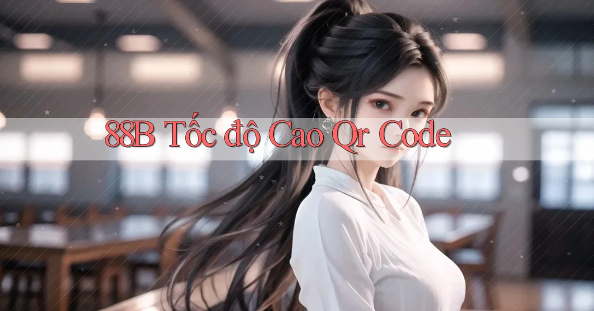 88b tốc độ cao qr code