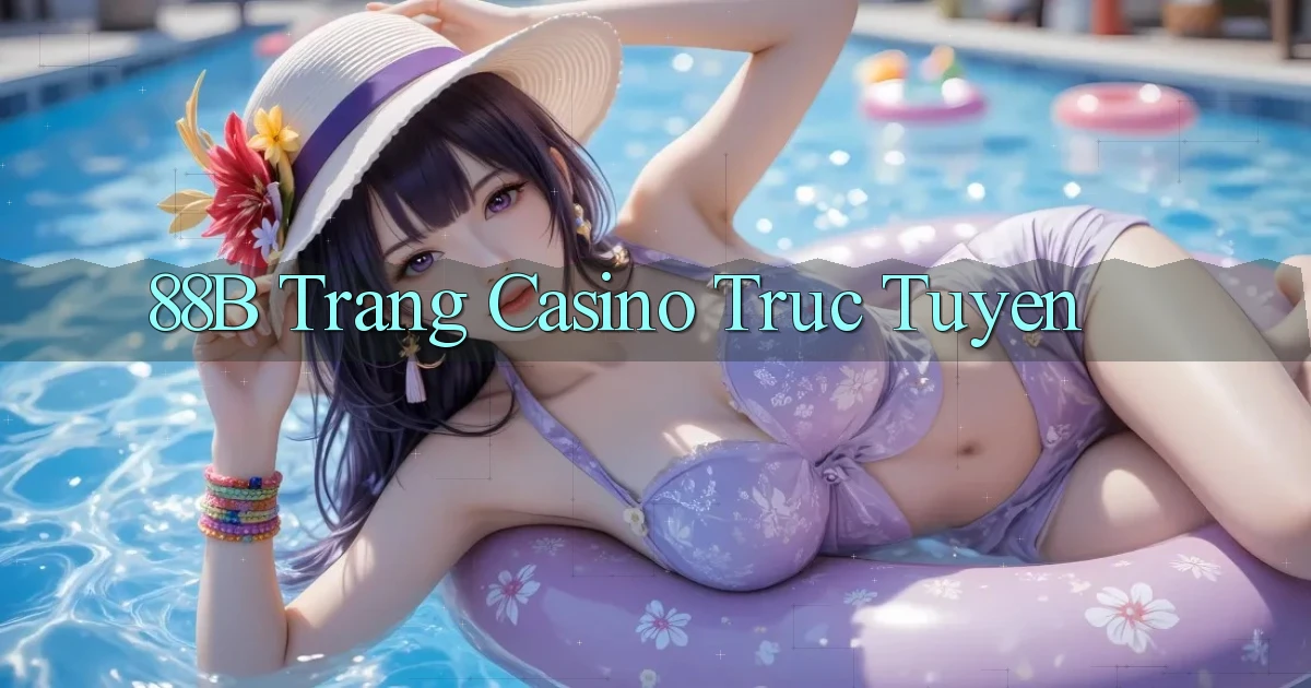 88b trang casino truc tuyen