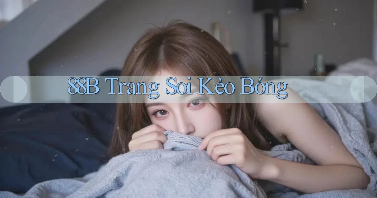 88b trang soi kèo bóng
