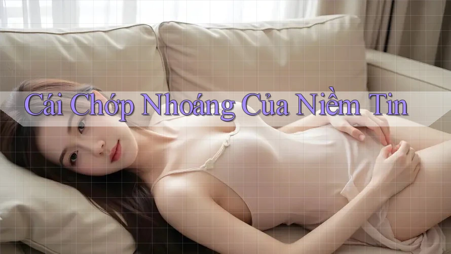 Cái Chớp Nhoáng Của Niềm Tin