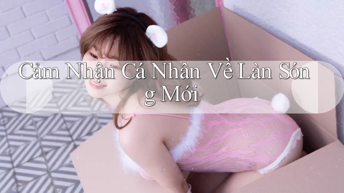 Cảm Nhận Cá Nhân Về Làn Sóng Mới