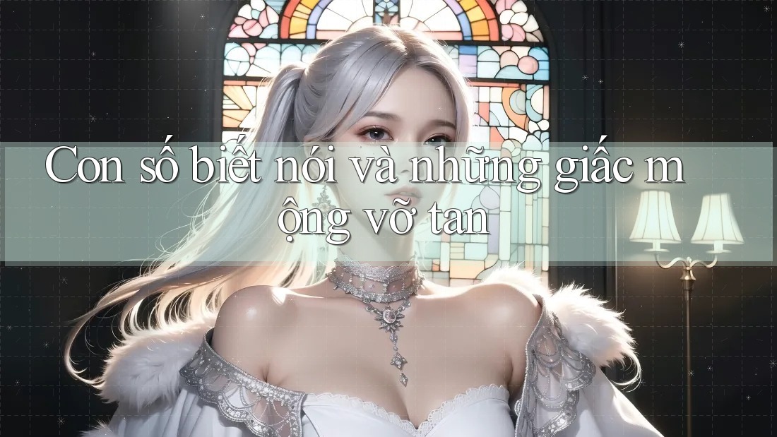 Con số biết nói và những giấc mộng vỡ tan