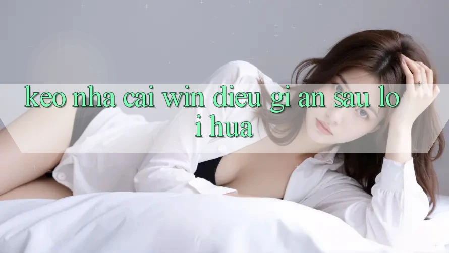 “Kèo Nhà Cái Win” – Điều Gì Ẩn Sau Lời Hứa?