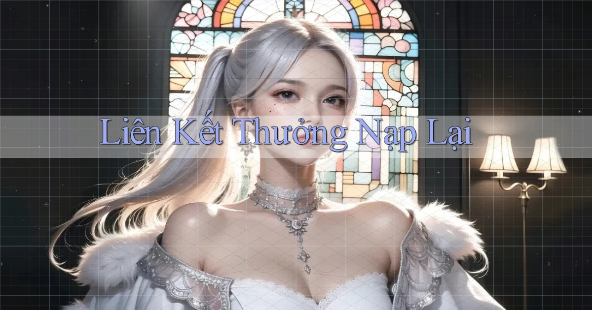 Liên kết Thưởng nạp lại