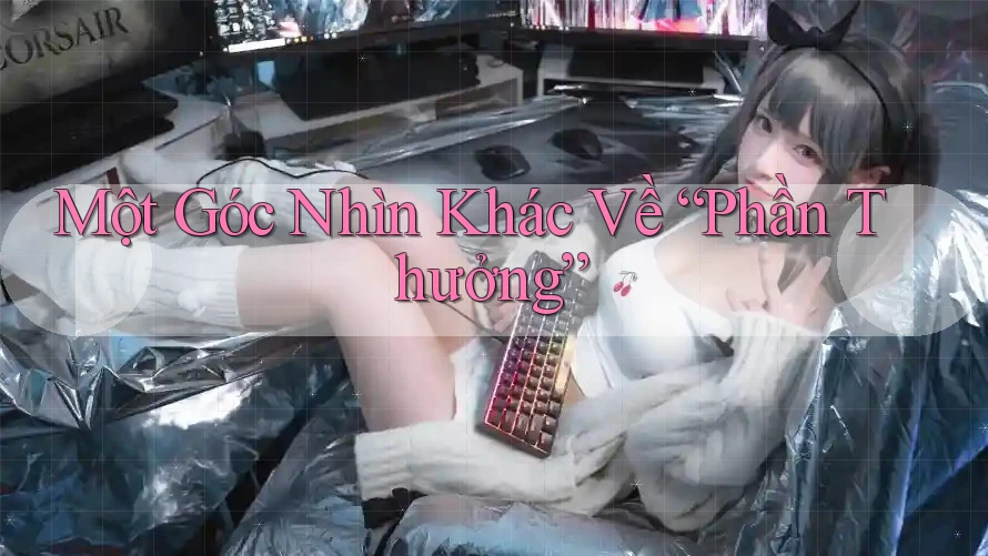Một Góc Nhìn Khác Về “Phần Thưởng”