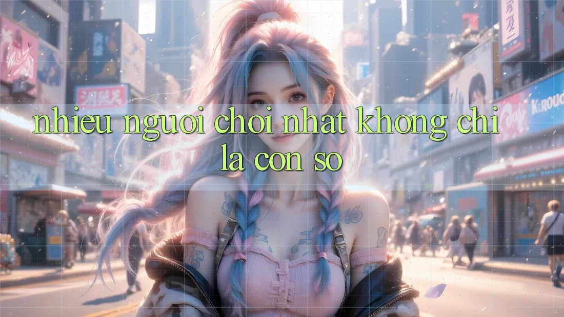 “Nhiều người chơi nhất” – Không chỉ là con số
