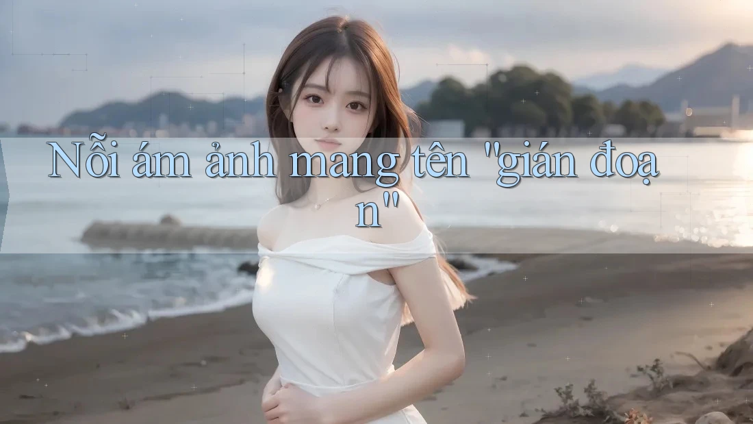 Nỗi ám ảnh mang tên “gián đoạn”