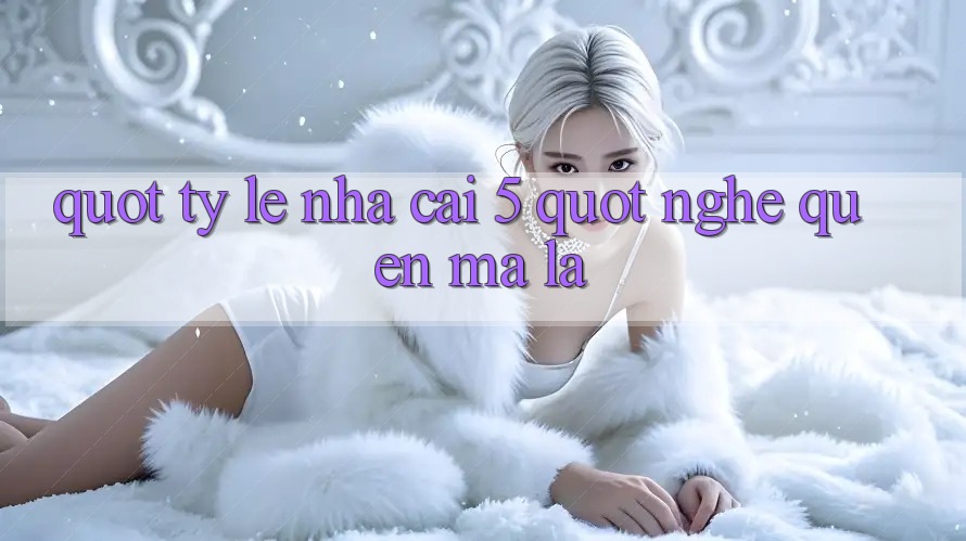 " Tỷ Lệ Nhà Cái 5" - Nghe Quen Mà Lạ