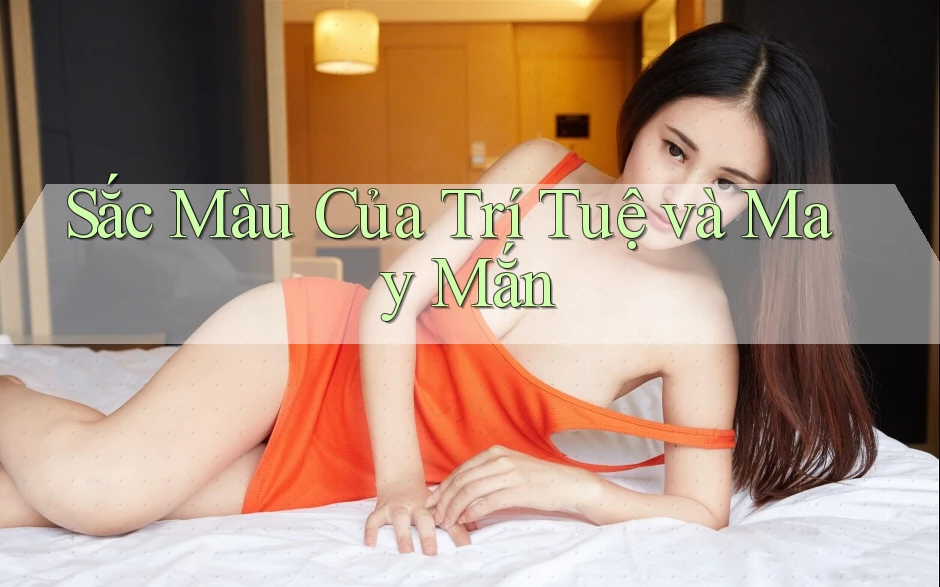 Sắc Màu Của Trí Tuệ và May Mắn