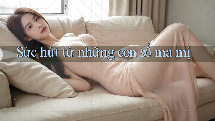 Sức hút từ những con số ma mị