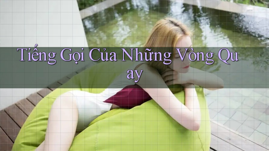 Tiếng Gọi Của Những Vòng Quay