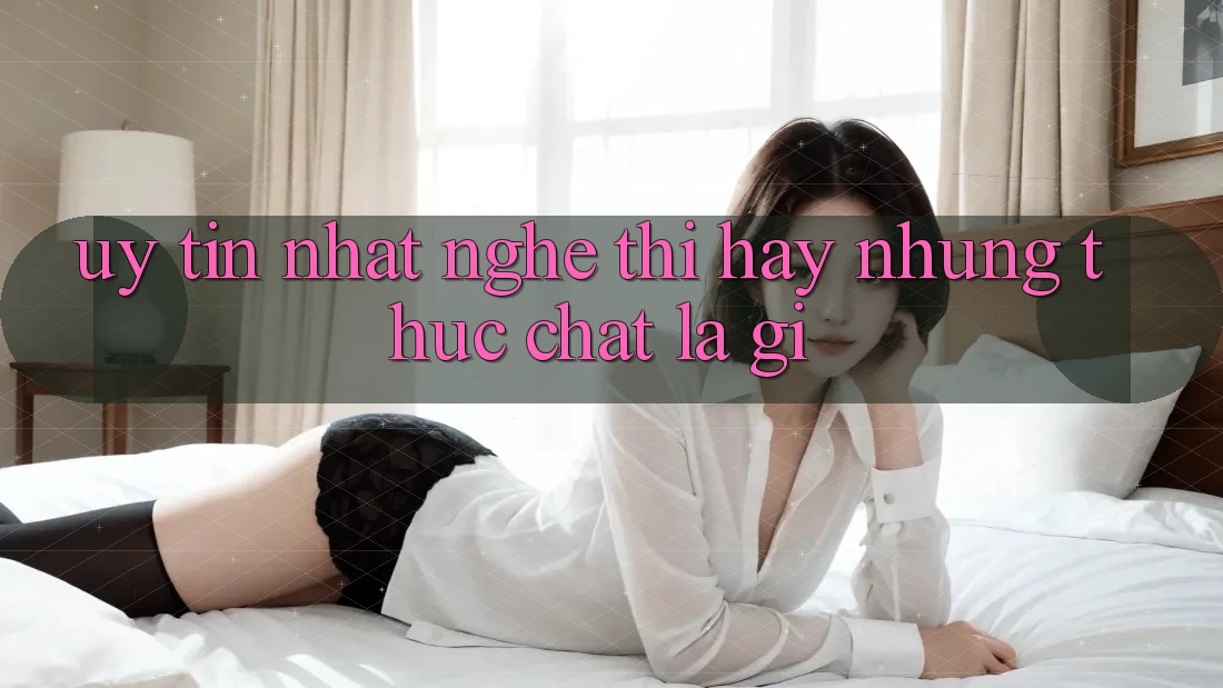 “Uy Tín Nhất” – Nghe Thì Hay Nhưng Thực Chất Là Gì?