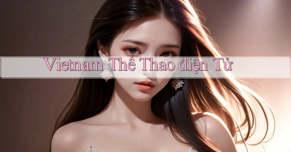 vietnam Thể thao điện tử